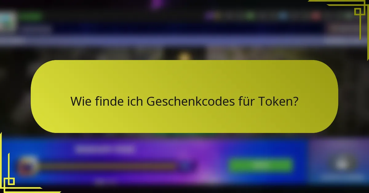 Wie finde ich Geschenkcodes für Token?